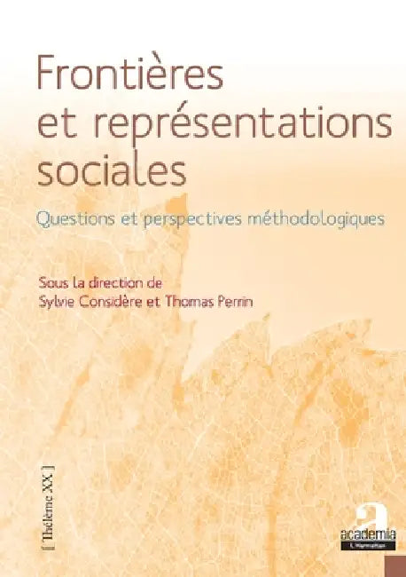 Frontières et représentations sociales.: Questions et perspectives méthodologiques by Considere Sylvie, Thomas Perrin