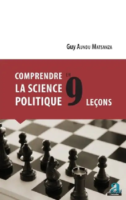 Comprendre La Science Politique En 9 Lecons by Guy Aundu Matsanza
