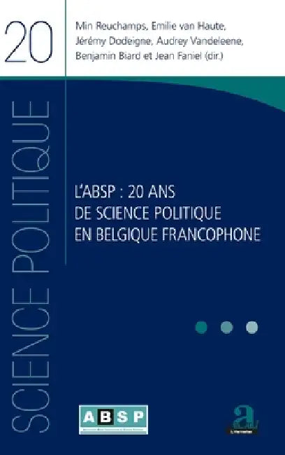 L'Absp: 20 ans de science politique en Belgique francophone by Absp