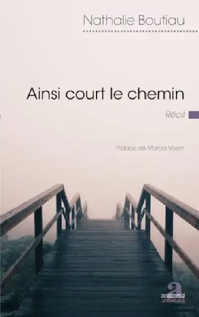 Ainsi court le chemin by Nathalie Boutiau