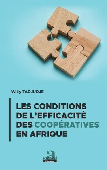 Les conditions de l'efficacité des coopératives en Afrique by Tadjudje Willy