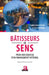 Bâtisseurs de sens: Pour une esquisse d'un management intégral by Falque Laurent, Izoard- Allaux Sophie
