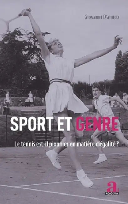 Sport et genre: Le tennis est-il pionnier en matière d'égalité ? by Giovanni D'Amico