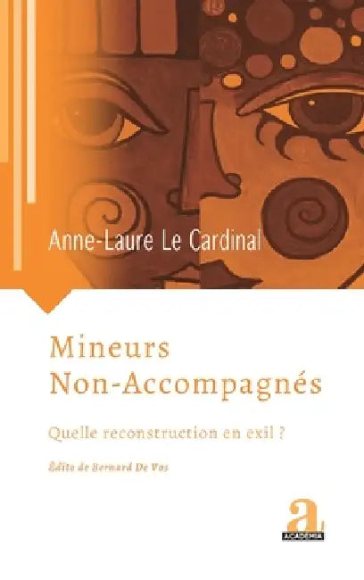 Mineurs Non-Accompagnés: Quelle reconstruction en Exil ? by Anne-Laure Le Cardinal