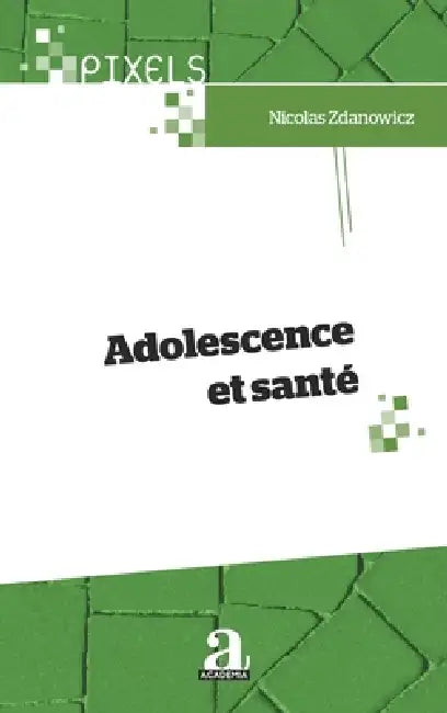 Adolescence et santé by Nicolas Zdanowicz