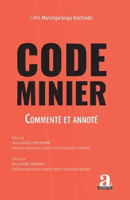 Code minier: Commenté et annoté by CIM's Mulungulungu Nachinda