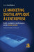 Le marketing digital appliqué à l'entreprise: Outils, stratégies et performances sur les réseaux sociaux Préface du Pr Leo Trespeuch by Na