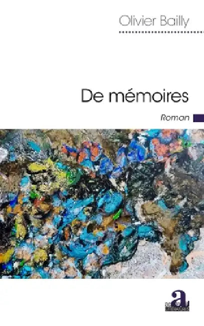 De mémoires by Olivier Bailly