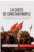 La chute de Constantinople: Les dernières heures de l'Empire romain d'Orient by 50minutes