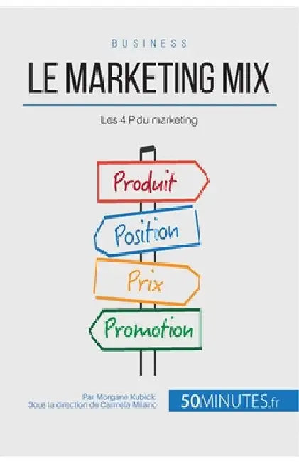 Le marketing mix: Les 4 P du marketing by 50minutes