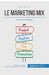 Le marketing mix: Les 4 P du marketing by 50minutes