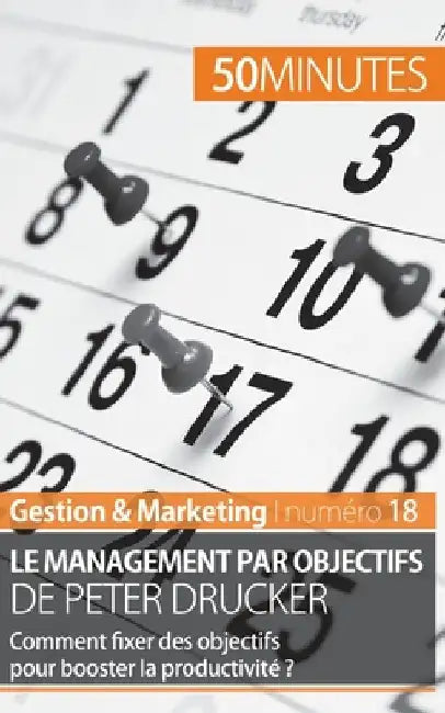 Le management par objectifs de Peter Drucker: Comment fixer des objectifs pour booster la productivité ? by 50minutes
