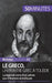 Le Greco, un peintre grec à Tolède: La légende noire d'un artiste aux influences éclectiques by 50minutes