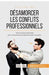 Désamorcer les conflits professionnels: Techniques et solutions pour des relations professionnelles durables by 50minutes