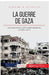 La guerre de Gaza: Les temps forts du conflit israélo-palestinien, de 2006 à 2014 by Marie Fauré