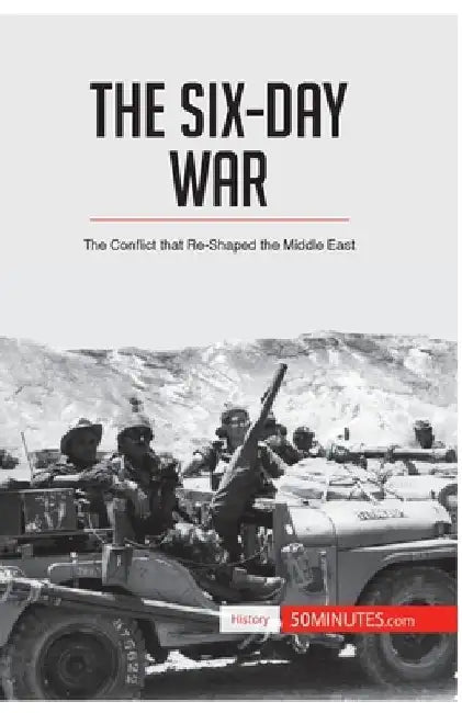 The Six-Day War: The Conflict that Re-Shaped the Middle East by 50minutes