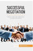 Successful Negotiation: Communicating effectively to reach the best solutions by 50minutes