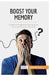Boost Your Memory: Simple and effective techniques to improve your memory by 50minutes