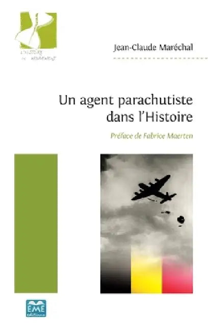Un agent parachutiste dans l'Histoire by Jean-Claude Maréchal
