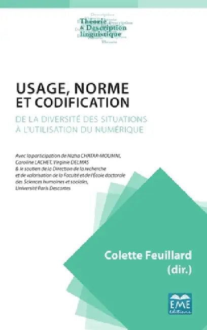 Usage, norme et codification: De la diversité des situations à l'utilisation du numérique by Colette Feuillard