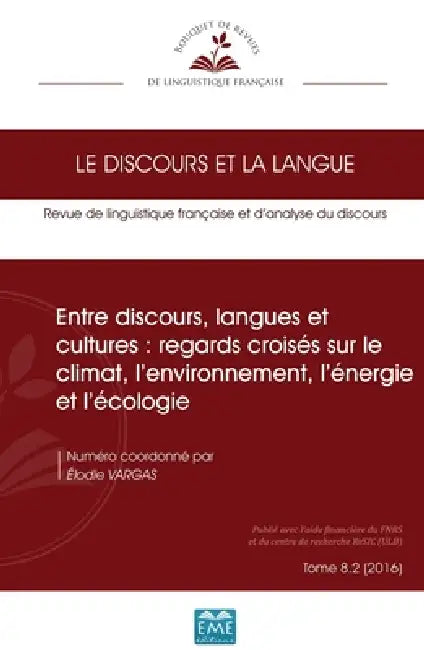 Entre discours, langues et cultures: regards croisés sur le climat, l'environnement, l'énergie et l'écologie by Élodie Vargas