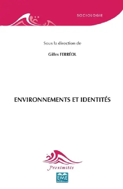 Environnements et identités by Gilles Ferréol