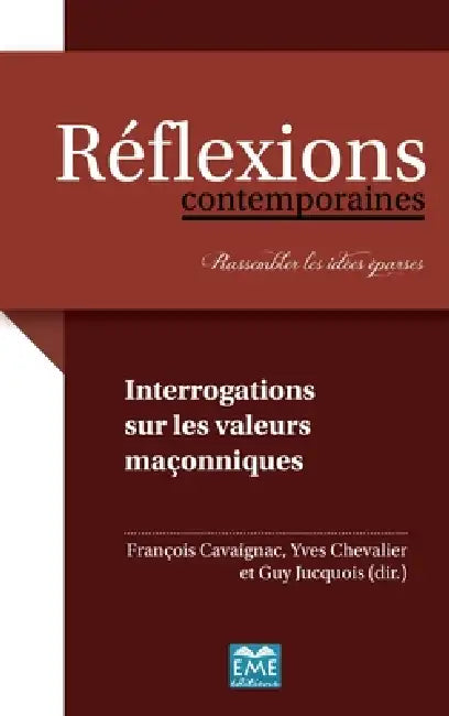 Interrogations sur les valeurs maçonniques by François Cavaignac, Yves Chevalier, Guy Jucquois