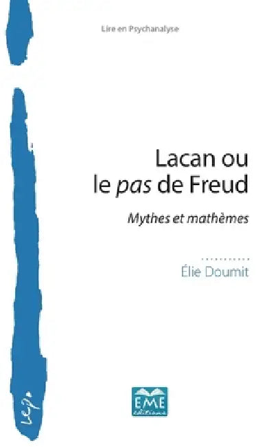 Lacan Ou Le Pas de Freud by Elie Doumit