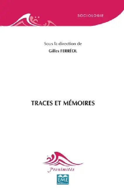 Traces et mémoires by Gilles Ferréol