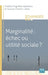 Marginalité: échec ou utilité sociale ? by Jacques Fischer-Lokou, Frédéric Pugnièe-Saavedra