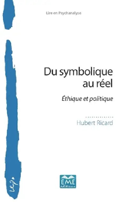 Du symbolique au réel: Éthique et politique by Hubert Ricard
