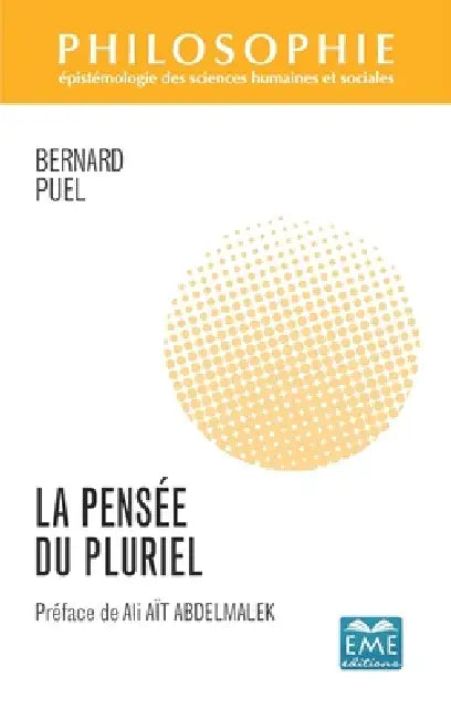 La Pensée du pluriel: Préface de Ali AÏT ABDELMALEK by Bernard Puel