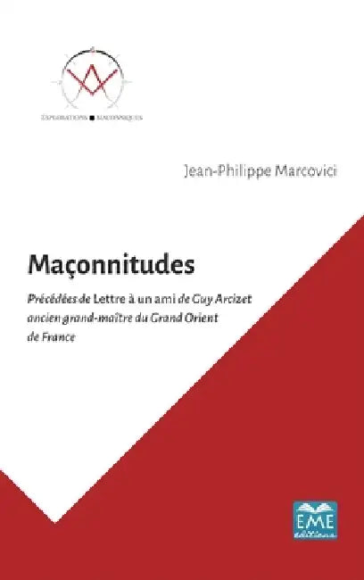 Maçonnitudes: Précédées de Lettre à un ami de Guy Arcizet ancien grand-maître du Grand Orient de France by Jean-Philippe Marcovici