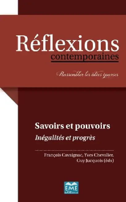 Savoirs et pouvoirs: Inégalités et progrès by François Cavaignac, Yves Chevalier, Guy Jucquois