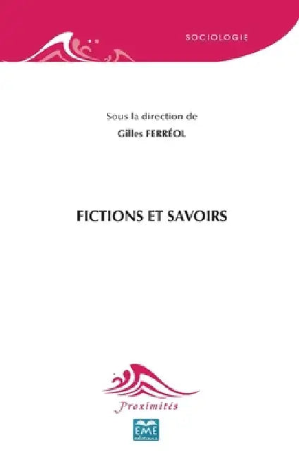 Fictions et savoirs by Gilles Ferréol