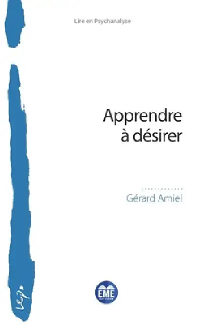 Apprendre à désirer by Gérard Amiel