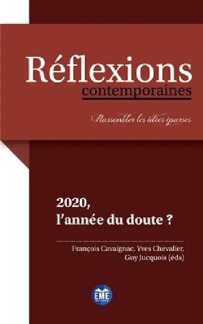 2020, l'année du doute ? by François Cavaignac, Yves Chevalier, Guy Jucquois