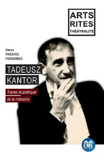 Tadeusz Kantor: Traces et poétique de la mémoire by Na