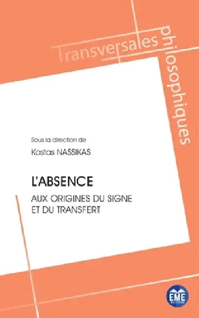 L'absence: Aux origines du signe et du transfert by Na