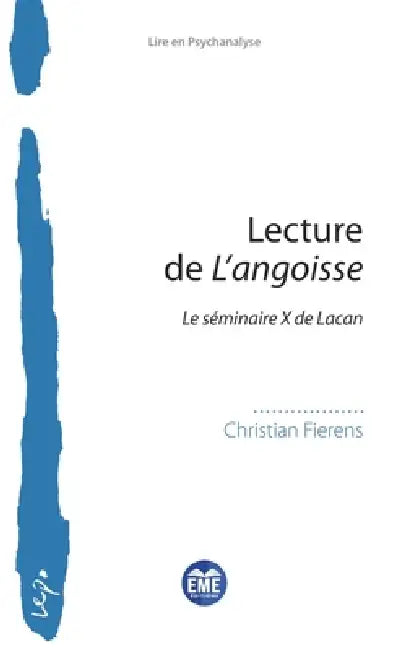 Lecture de L'angoisse: Le séminaire X de Lacan by Christian Fierens