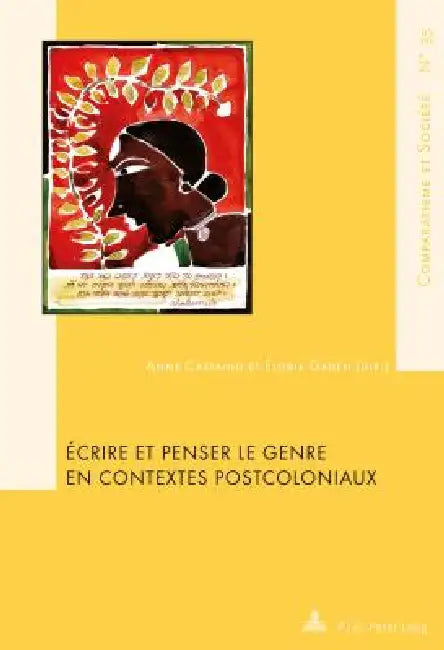Écrire et penser le genre en contextes postcoloniaux by Anne Castaing