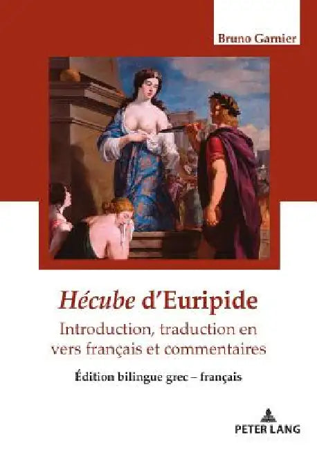 Hécube d'Euripide, traduction en vers by Bruno Garnier