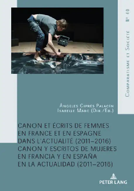 Canon et écrits de femmes en France et en Espagne dans l'actualité (2011-2016): Canon y escritos de mujeres en Francia y en España en la actualidad (2 by Ángeles Ciprés Palacín, Isabelle Marc