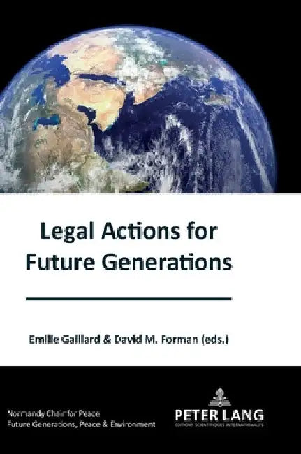 Legal Actions for Future Generations by Emilie Gaillard