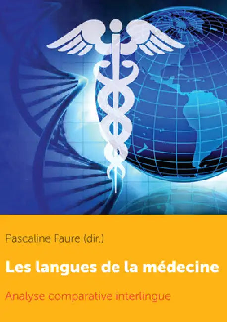Les langues de la médecine: Analyse comparative interlingue... by Pascaline Faure