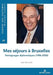 Mes Séjours À Bruxelles: Témoignages Diplomatiques (1986-2020) by Juan Prat Y. Coll