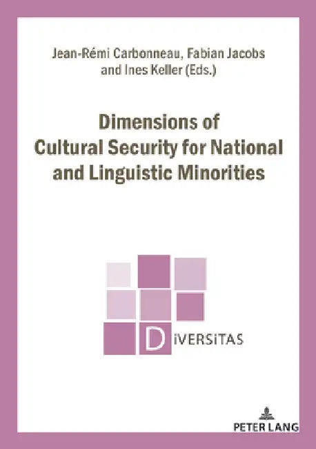 Dimensions of Cultural Security for National and Linguistic Minorities by Jean-Rémi Carbonneau