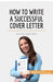How to Write a Successful Cover Letter: Ace your application by 50minutes