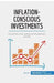 Inflation-Conscious Investments: Avoid the most common investment pitfalls by 50minutes