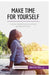 Make Time for Yourself: A more relaxed you is a more productive you! by 50minutes